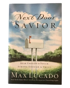Next Door Savior: Near Enough to Touch, Strong Enough to Trust by Max Lucado - Imagen 1 de 1