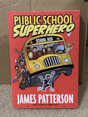 Public School Superhero By: James Patterson & Chris Tebbetts - Image 1 of 4