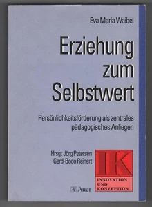 Eva Maria Waibel: Erziehung zum Selbstwert 1998 - Bild 1 von 2
