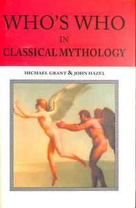 Who's Who In Classical Mythology. by Grant, Michael & John Hazel. - Imagen 1 de 1
