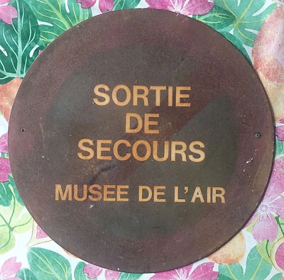 PANNEAU SIGNALISATION SORTIE DE SECOURS MUSEE DE L'AIR INTERDIT STATIONNER - Photo 1/3