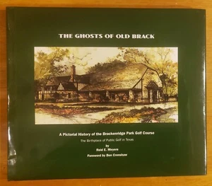 GHOSTS OF OLD BRACK BIRTHPLACE PUBLIC GOLF TEXAS REID MEYERS SAN ANTONIO - Picture 1 of 7