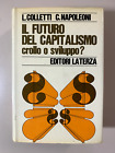 Il Futuro Del Capitalismo Crollo O Sviluppo? Di Colletti, Napoleoni Laterza 1970