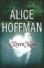The River King by Hoffman, Alice Book The Cheap Fast Free Post