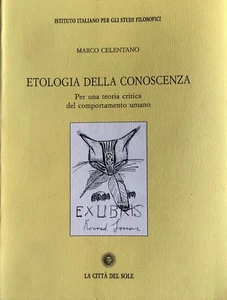 MARCO CELENTANO ETOLOGIA DELLA CONOSCENZA TEORIA CRITICA DEL COMPORTAMENTO UMANO - Picture 1 of 1