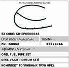 55578366 Jeu de tuyaux de carburant Opel Astra Corsa Meriva Zafira 1.7 CDTI