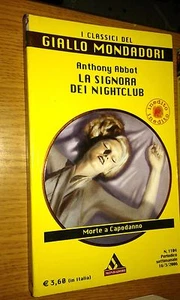 MONDADORI YELLOW CLASSICS # 1104-ANTHONY ABBOT-THE LADY OF THE NIGHTCLUBS-2006 - Picture 1 of 1