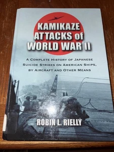 Kamikaze Attacks of World War II: A Complete History of Japanese Suicide Strikes - Bild 1 von 9
