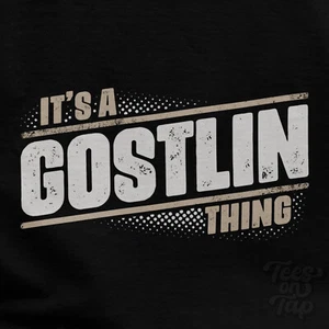 IT'S A GOSTLIN THING T-SHIRT name surname funny family gift idea - Picture 1 of 5