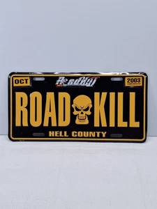 Road Kill basierend auf Videospiel Hell County Werbe Nummernschild - Bild 1 von 4