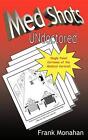 Med Shots Undoctored by Frank Monahan (English) Paperback Book