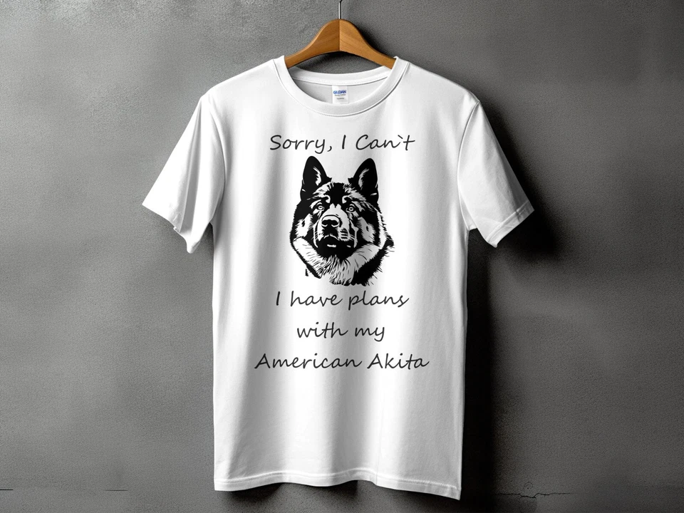 Sorry I Cant I Have Plans With My American Akita Dog Mens Ladies Unisex T-Shirt - Image 1 of 2
