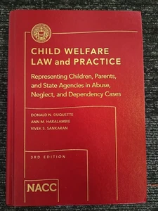 Child Welfare Law and Practice, 3rd Hardcover by Donald N. Duquette 2016 NACC - Bild 1 von 6
