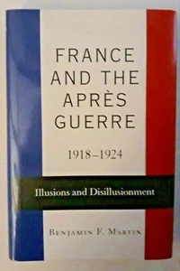 France and the Apres Guerre, 1918-1924 - 1st Edition 1st Printing, HC, Like New - Picture 1 of 6