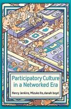 Participatory Culture in a Networked Era: A Conversation on Youth, Learning, Com