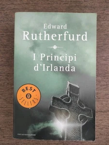 EDWARD RUTHERFURD: I PRINCIPI D'IRLANDA - Foto 1 di 3