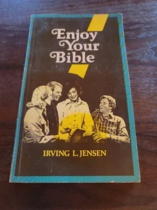 Enjoy Your Bible by Irving L. Jensen 1969 Paperback - Picture 1 of 4