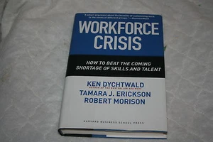 Workforce Crisis : How to Beat the Coming Shortage of Skills and Talent by Ke... - Picture 1 of 1