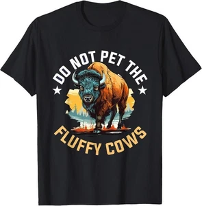 Lustiges T-Shirt Büffel Bison streicheln Sie nicht die flauschigen Kühe Geschenk Unisex - Bild 1 von 5
