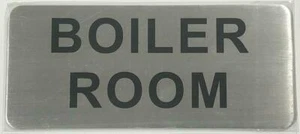 BOILER ROOM SIGN (BRUSH ALUMINIUM, 3.5X8 )-The Mont argent line.--REF24-1027 - Picture 1 of 6