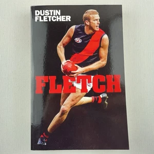 Fletch by Dustin Fletcher Trade Paperback Book Essendon AFL - 9781742613062 - Picture 1 of 14