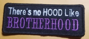 There's No Hood Like Brotherhood approx 1.75x4 - Picture 1 of 2
