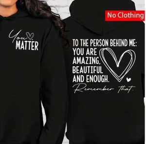 You Matter (To The Person Behind Me) Shirt - Picture 1 of 4