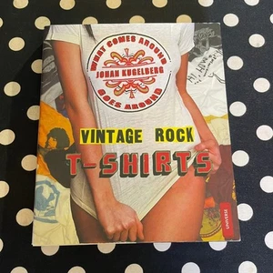 Vintage Rock T-Shirts by Johan Kugelberg OOP 2007 Softcover RARE - Picture 1 of 15