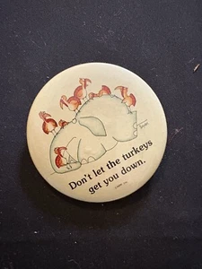 Vintage Sandra Boynton Don't Let The Turkeys Get You Down Pinback pulsante umoristico - Foto 1 di 2