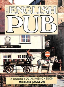 The English Pub - A Unique Social Phenomenon. by Michael Jackson - Picture 1 of 1