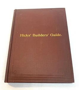 Hicks Builders Guide 1893 edition contractors carpenters estimating costs - Picture 1 of 5