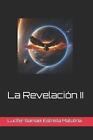 La Revelacin II by Lucifer Samael Estrella Matutina Paperback Book