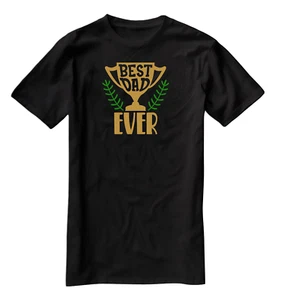 Best Dad Ever Father's Day Black T-Shirt - Picture 1 of 1