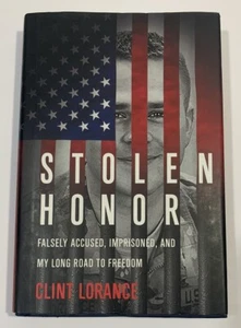 Stolen Honor by Clint Lorance Hardcover Falsely Accused Imprisoned Memoir - Foto 1 di 7