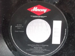 Shania Twain,Mercury,"It Only Hurts When I'm Breathing",US,7" 45,2004 country,M - Picture 1 of 2