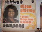 7' Shirley & Company I Guess Things Have To Change