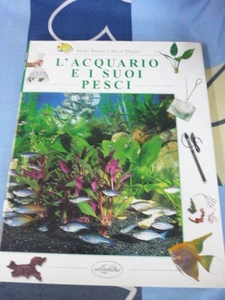 L' ACQUARIO E I SUOI PESCI M. BAILEY E N. DAKIN - Foto 1 di 1
