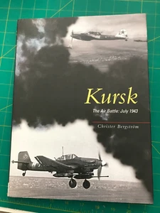Kursk : Die Luftschlacht: Juli 1943 von Christer Bergstrom (2008, Buch, Sonstige) - Bild 1 von 12