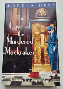 The Case of the Murdered Muckraker (A Daisy Dalrymple Mystery) by Carola Dunn PB - Picture 1 of 2