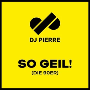  So Geil! (die 90er) DJ Pierre  Format: Audio CD NEU OVP - Imagen 1 de 3