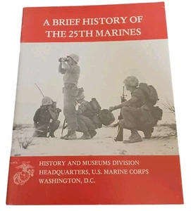 A BRIEF HISTORY OF THE 25th MARINES (1981) Col. Joseph B. Ruth, Jr., U.S.M.C. - Bild 1 von 5