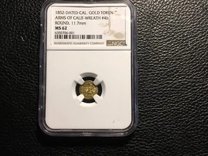1852 Dated Cal. Gold Token Arms Of California 11.7mm NGC Ms62 - Picture 1 of 4