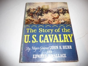 THE STORY OF THE U.S. CAVALRY - Maj. Gen. John Herr - 1st Edition - HC DJ 1953 - Bild 1 von 7