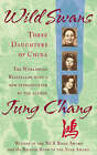 Wild Swans: Three Daughters of China by Jung Chang (Paperback, 2003)