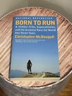 Born to Run : A Hidden Tribe, Superathletes, and the Greatest Race the World Has
