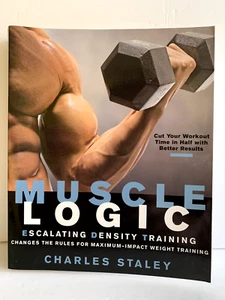 Muscle Logic: Escalating Density Training by Charles Staley Paperback exercise - Imagen 1 de 8