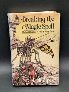 Breaking the Magic Spell Radical Theories of Folk and Fairy Tales Jack Zipes HC - Picture 1 of 8