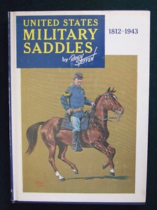 United States Military Saddles 1812-1943, Steffen, 1980, Illustrated - Picture 1 of 6