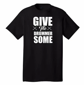 GIVE THE DRUMMER SOME T-SHIRT TRAVIS BARKER Drumming Percussionist Musician - Picture 1 of 11