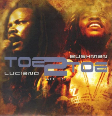 Luciano & Bushman – Toe 2 Toe Vol. IV ~ RARE CD (S4-B) - Image 1 of 3